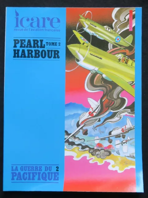 Revue ICARE n°114 PEARL HARBOUR 2 WW2 aviation pilote de ligne