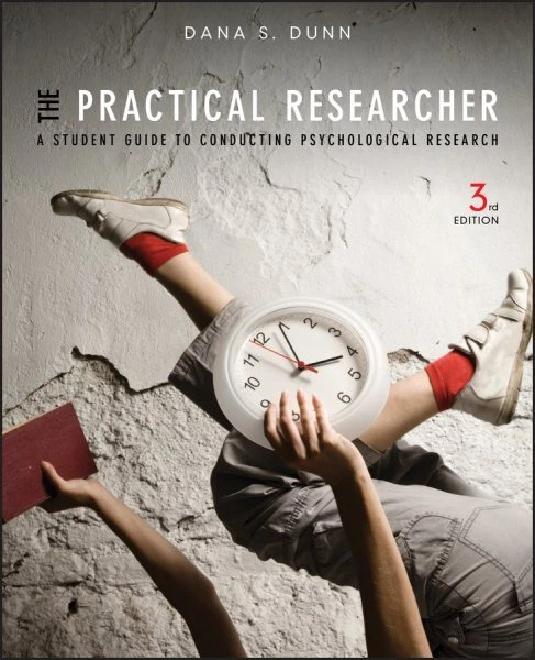 Practical Researcher : A Student Guide to Conducting Psychological Research, ...