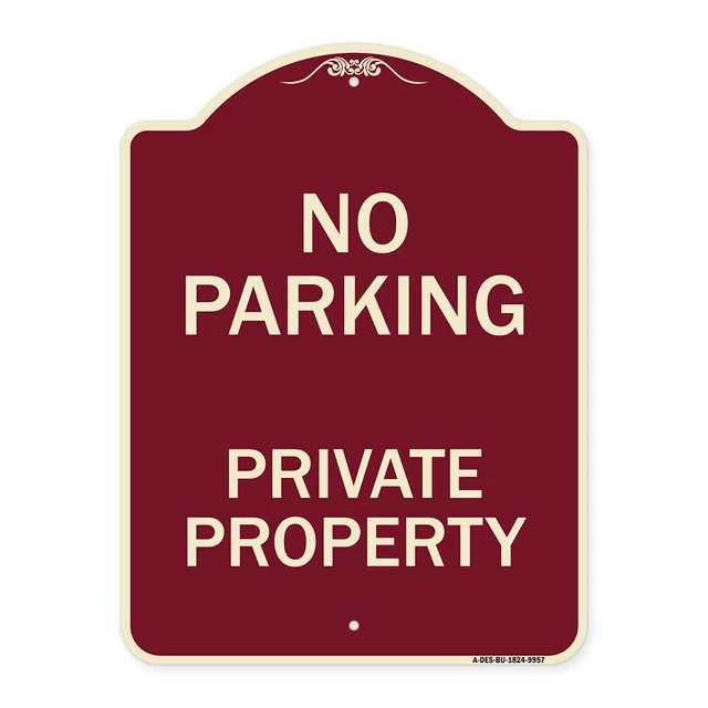 Designer Series - No Parking Private Property Burgungy Heavy-Gauge Aluminum