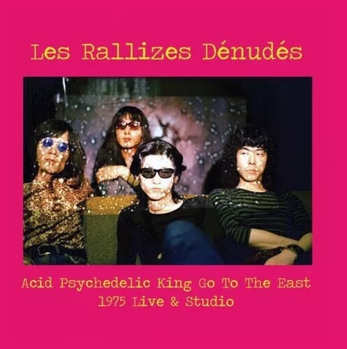 Les Rallizes Dénudés - Acid Psychedelic King Go To The East [New Vinyl LP]