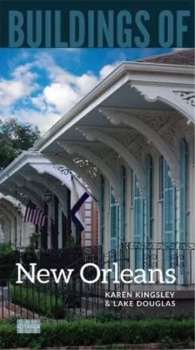 Lake Douglas Karen Kingsley Buildings of New Orleans (Poche) SAH/BUS City Guide