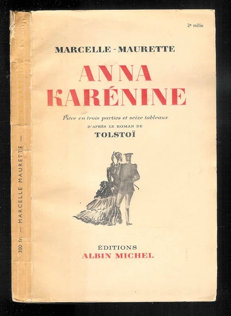 Marcelle Maurette : Anna Karénine d'après le roman de Tolstoï " Albin Michel "