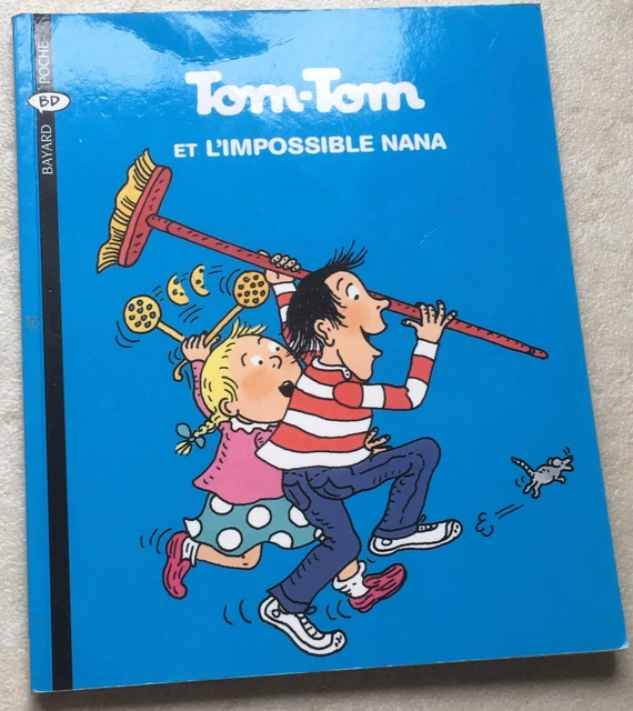 *TOMTOM ET NANA * Et l' Impossible Nana * n° 1 * Bayard * BD Jeunesse