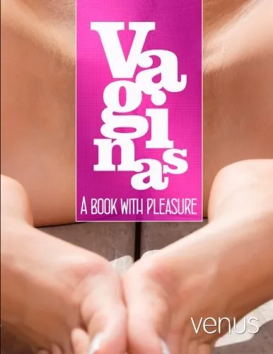 Vaginas: A Book with Pleasure: Volume 1. pleasure 9781482798357 Free Shipping<|