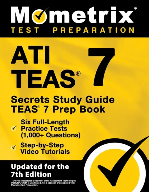 ATI TEAS Secrets Study Guide TEAS 7 Prep Book Six Full-Length Practice Tests