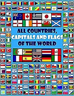 All Countries Capitals And Flags Of The World A Guide To Flags From Around The