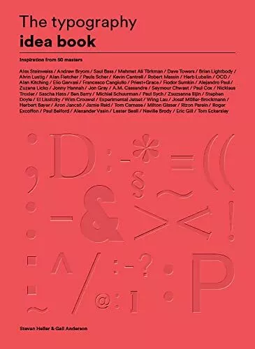 The Typography Idea Book: Inspiration from 50 Masters.by Anderson, Heller New**