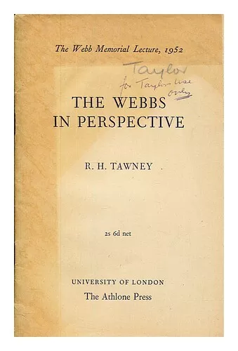 TAWNEY, RICHARD HENRY, 1880-1962, HISTORIAN AND POLITICAL THINKER The Webbs in p