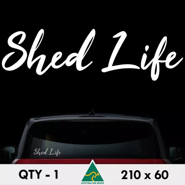 Shed Life Sticker 210mm Australia Van Ute 4x4 Cheap Car Window Decal