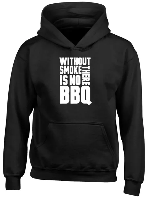 Without Smoke there is no BBQ Barbecue Boys Girls Kids Childrens Hoodie Top