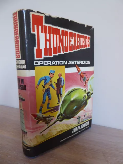 THUNDERBIRDS: OPERATION ASTEROIDS by John W. Jennison, 1966 First edition Hardba