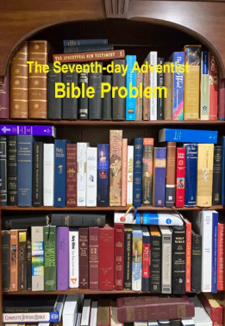 The Seventh-day Adventist Bible Problem