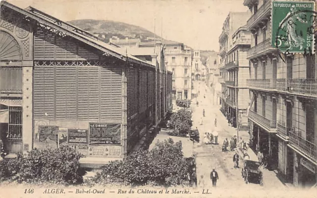 Algérie - Alger BAB EL OUED - Rue du Château et le Marché