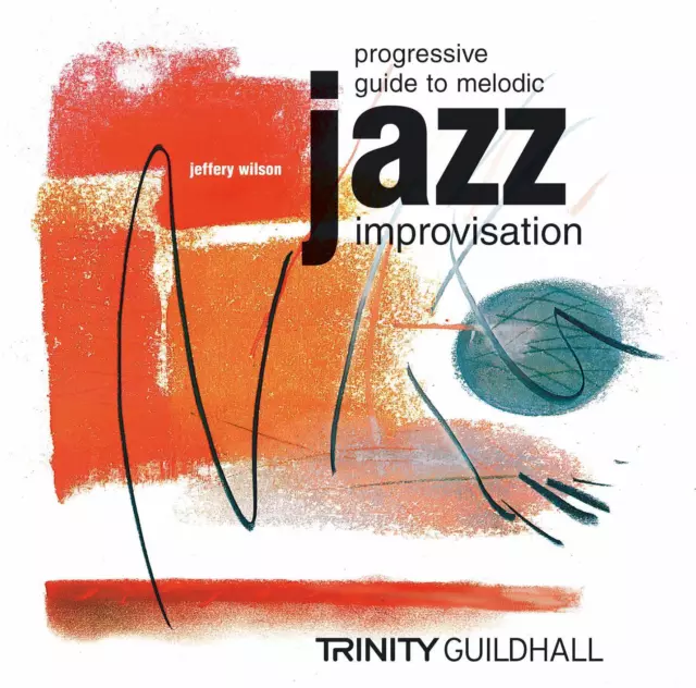 TRINITY | Progressive Guide To Melodic Jazz Improvisation | Englisch (2004)