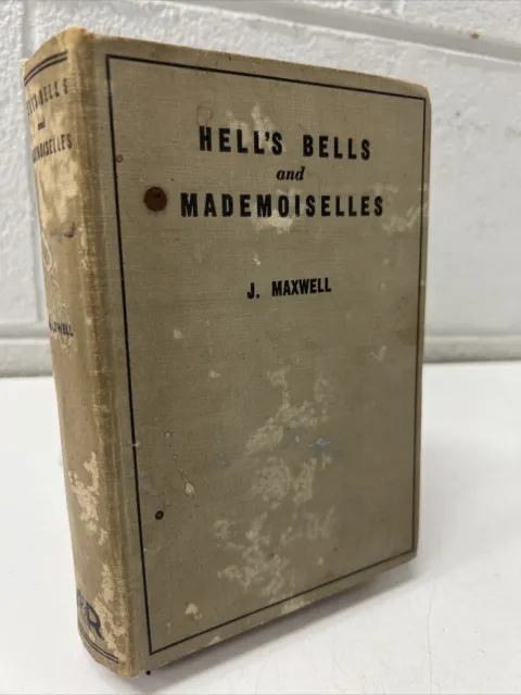 Vintage Book Hells Bells And Mademoiselles Maxwell Aif Digger Anzac Ww1 P