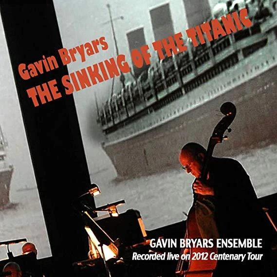 Gavin Bryars - The Sinking Of The Titanic - New CD - B4z