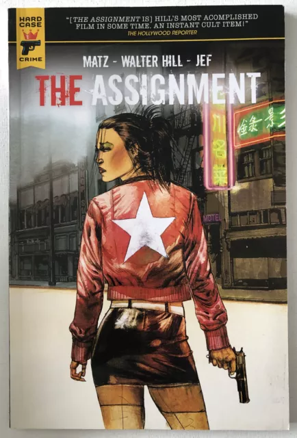 THE ASSIGNEMENT - GRAPHIC NOVEL - HARD CASE CRIME - WALTER HILL (The Warriors)