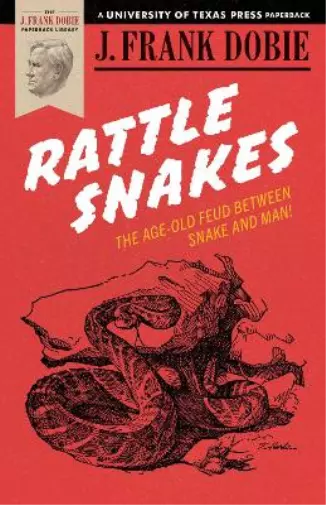 J. Frank Dobie Rattlesnakes (Poche) J. Frank Dobie Paperback Library