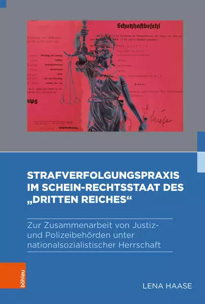 Strafverfolgungspraxis im Schein-Rechtsstaat des "Dritten Reiches" | Lena Haase