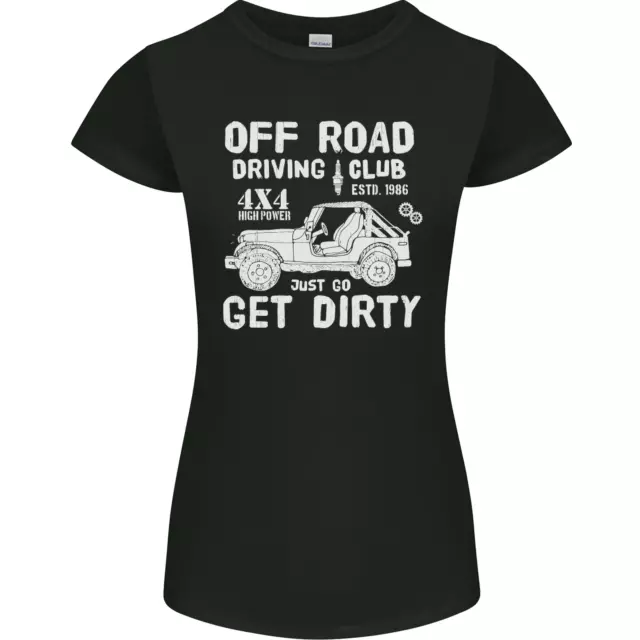 Off Road Driving Club Get Dirty 4x4 Funny Womens Petite Cut T-Shirt