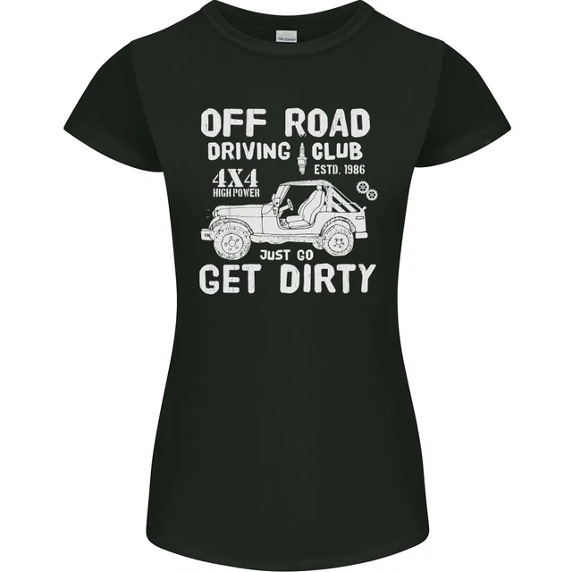 Off Road Driving Club Get Dirty 4x4 Funny Womens Petite Cut T-Shirt