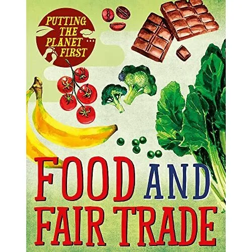 Putting the Planet First: Food and Fair Trade (Putting  - Paperback / softback N