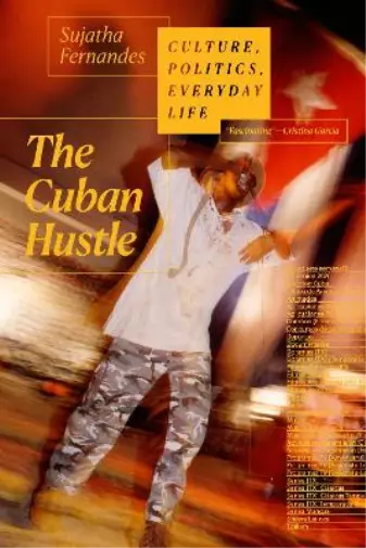 Sujatha Fernandes The Cuban Hustle (Relié)