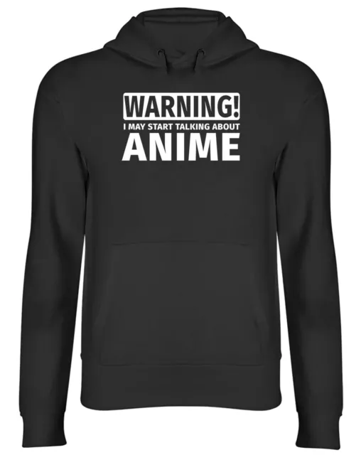 Warning May Start Talking about Anime Mens Womens Hooded Top Hoodie