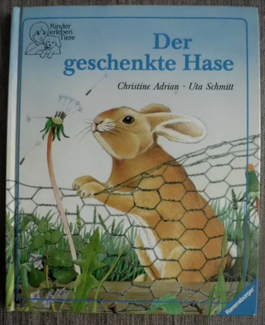 Der geschenkte Hase   -Kinder lieben Tiere-, Christine Adrian, illu. Uta Schmitt