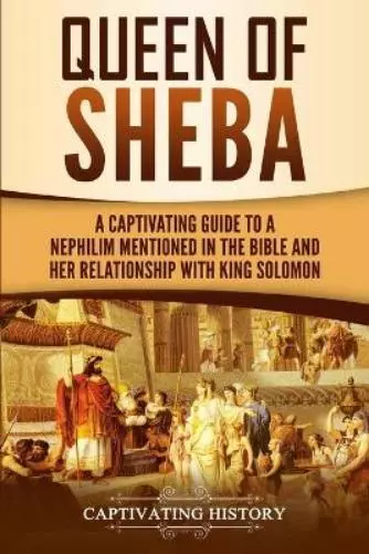 Captivating History Queen of Sheba (Poche)