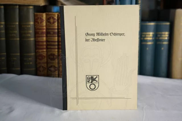 GÖTZ: Georg Wilhelm Schimper, der Abessinier. Ethiopia-Abyssinia-Abyssinie