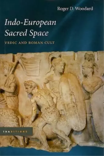 Roger D. Woodard Indo-European Sacred Space (Relié) Traditions