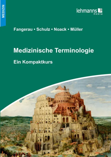 Medizinische Terminologie | Ein Kompaktkurs | Heiner Fangerau (u. a.) | Deutsch