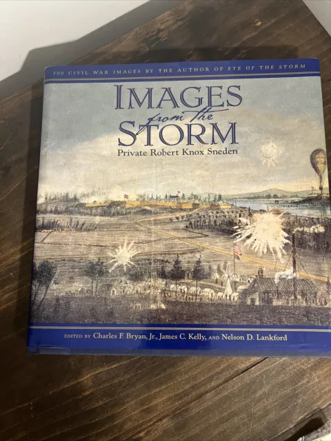 Images from the Storm (300 Civil War Images) by Private Robert Knox Sneden