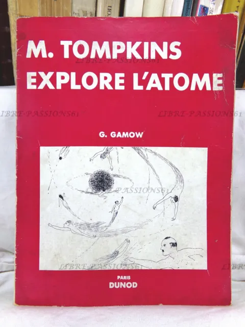 M. Tompkins, Explore L'atome, G. Gamow, Éditions Dunod, 1955