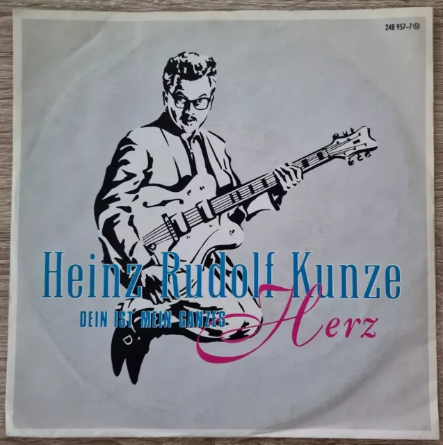 Heinz Rudolf Kunze  - Dein ist mein ganzes Herz SINGLE Vinyl 45 rpm 7‘‘  1985