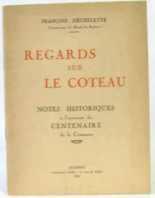 Regards sur le Coteau Notes historiques à l'occacion du centenaire de la