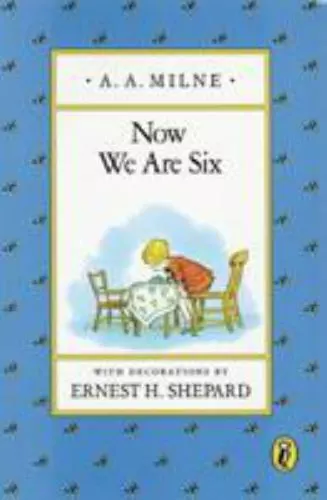 Now We Are Six [Winnie-the-Pooh]