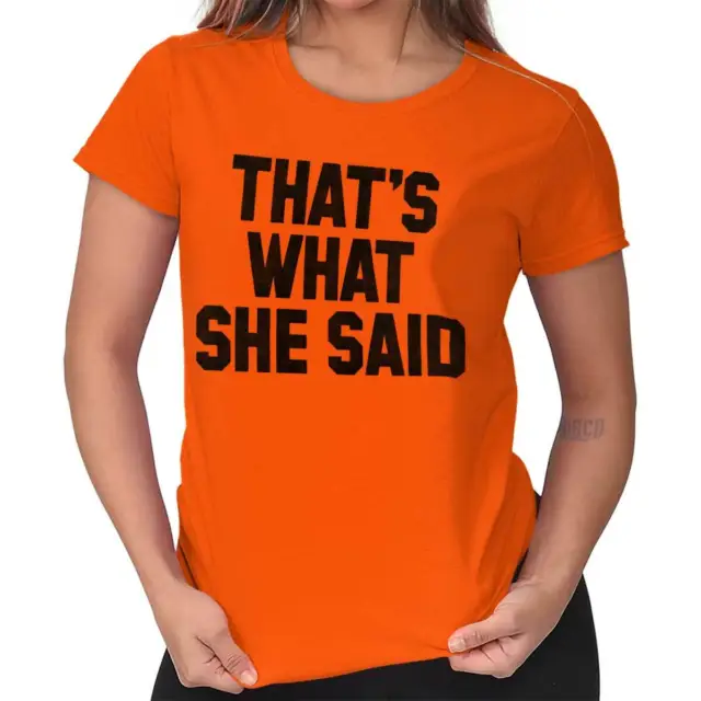 Thats What She Said Comedy TV Show Humor Graphic T Shirts for Women T-Shirts