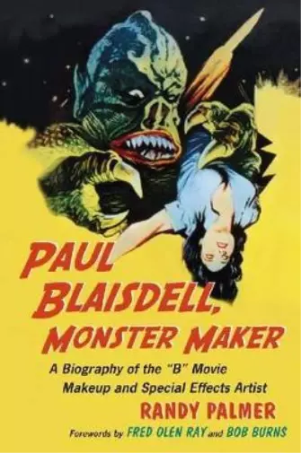 Randy Palmer Paul Blaisdell, Monster Maker (Poche)