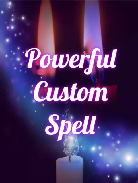 Powerful Custom Spell, Potent, Proof of Cast, Customized To Your Situation