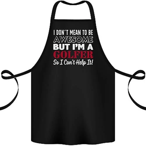 I Dont Mean to Be but Im a Golfer Golf Cotton Apron 100% Organic