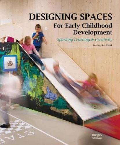 DESIGNING SPACES FOR Early Childhood Development: Sparking Learning ...