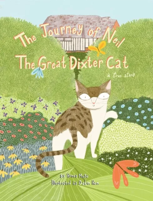 The Journey Of Neil The Great Dixter Cat 9781682451939 - Free Tracked Delivery