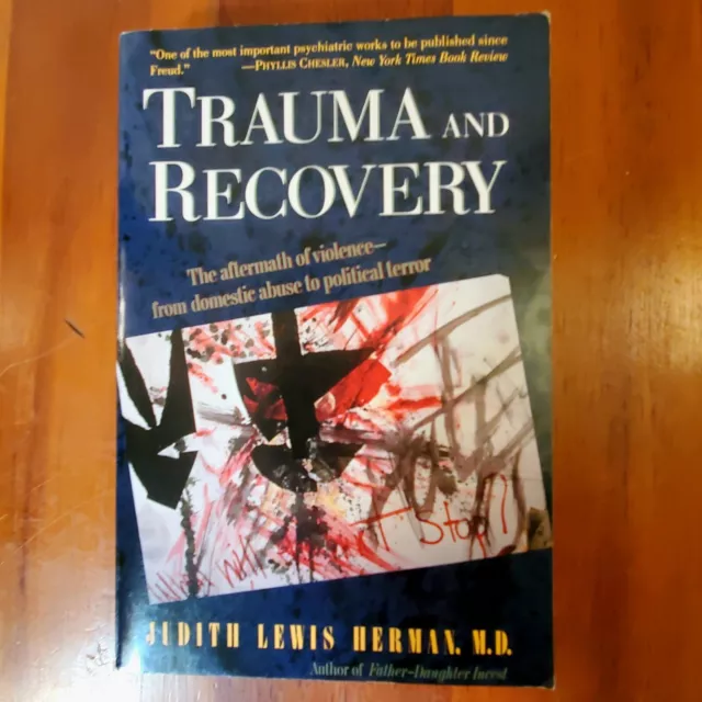 Trauma and Recovery: The Aftermath of Violence From Domestic Abuse J Herman MD