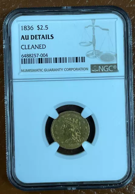 1836 Classic Head $2.50 Gold Quarter Eagle NGC AU Details Cleaned - $2 1/2