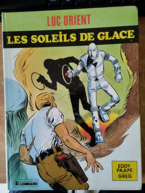 Luc Orient, Les soleils de glace, Eddy Paape, Greg, 1978, Lombard