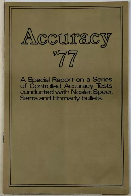 1977 Report on Accuracy Tests Using Nosler Speer Sierra Hornady Bullets Booklet