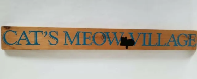 Cat's Meow Village 30 inch long 4 inch high Wood Sign Rustic Vintage Sign