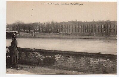 THIONVILLE - Moselle - CPA 57 - la Moselle et l' Hopital Militaire